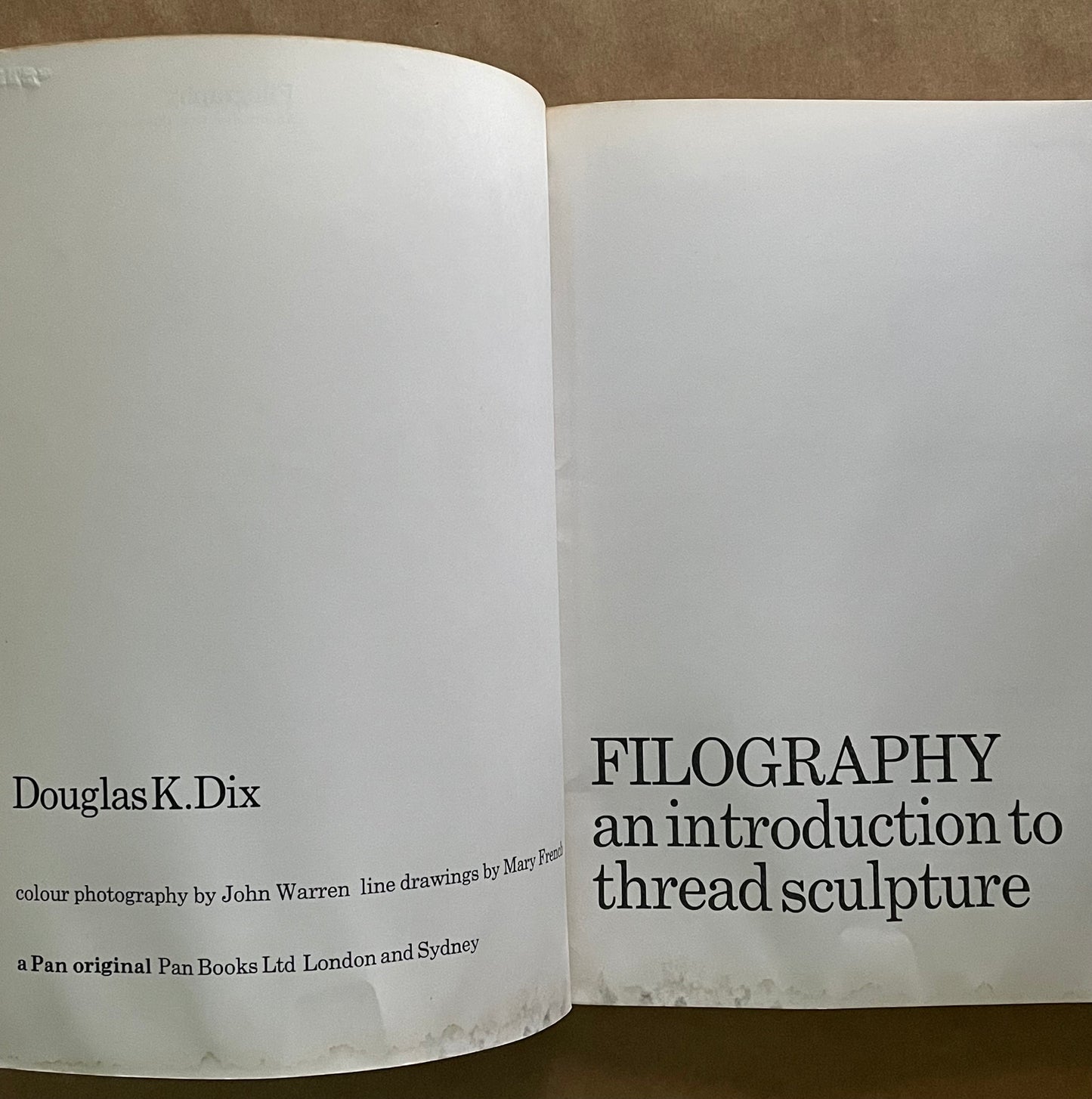 Filography: An Introduction to the Art of Thread Sculpture by Douglas K. Dix