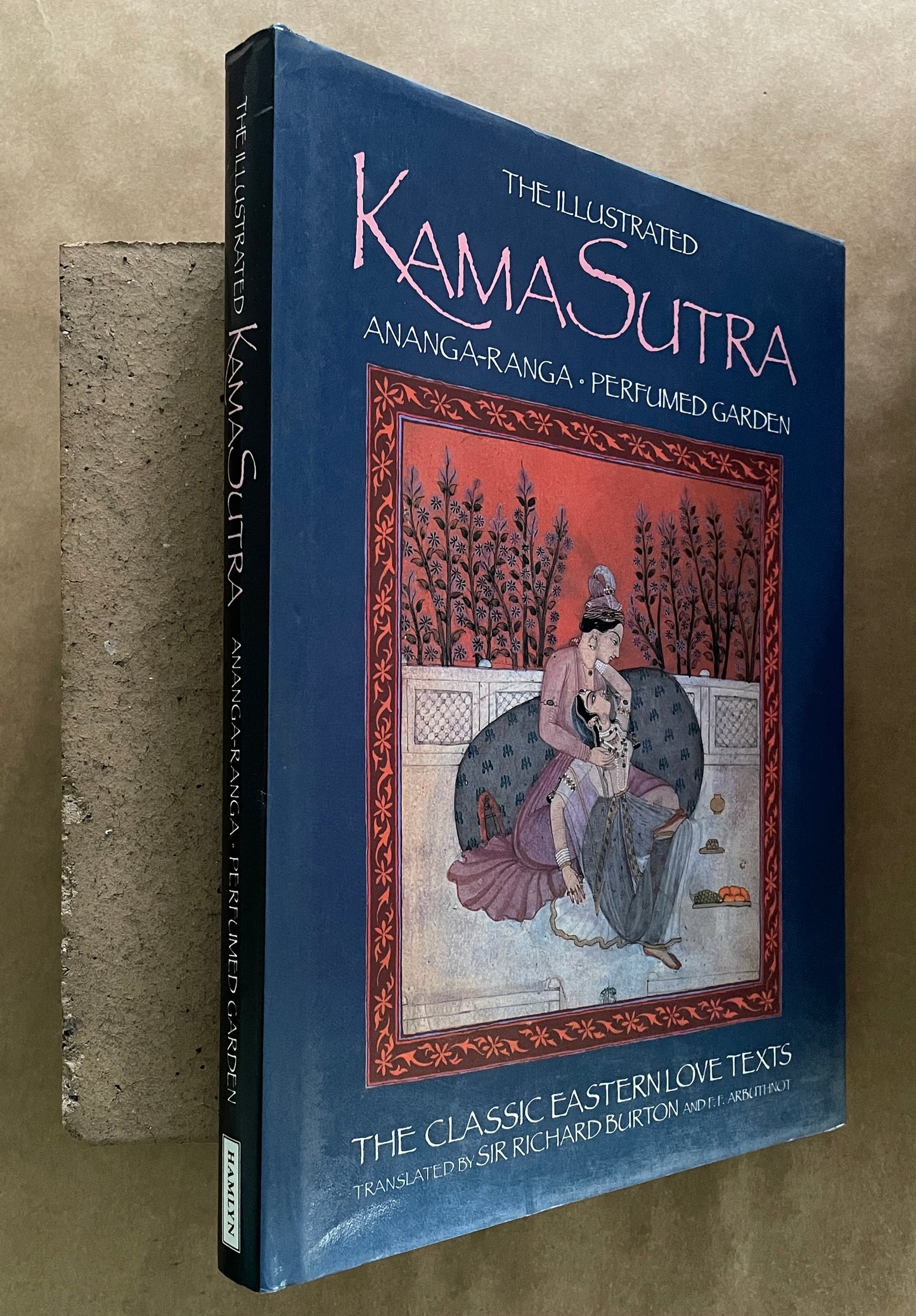 The Illustrated Kama Sutra. Ananga-Ranga. Perfumed Garden by Vātsyāyana