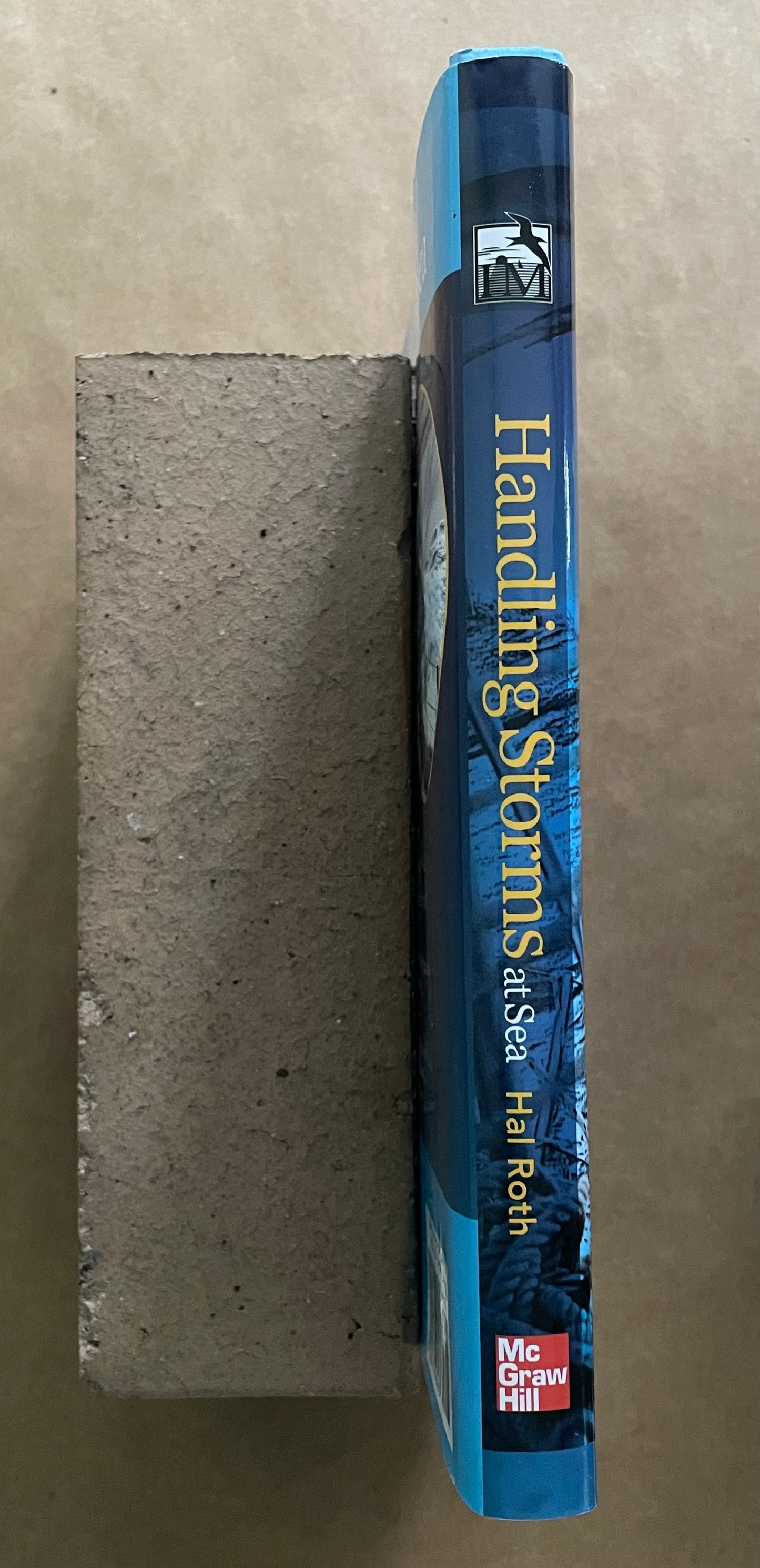 HANDLING STORMS AT SEA : The 5 Secrets of Heavy Weather Sailing by Hal Roth