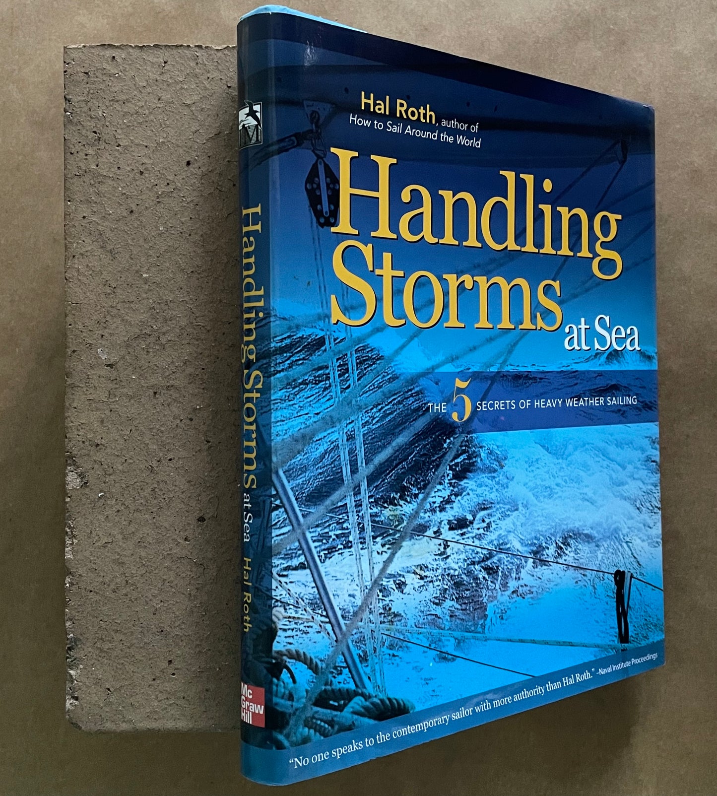 HANDLING STORMS AT SEA : The 5 Secrets of Heavy Weather Sailing by Hal Roth
