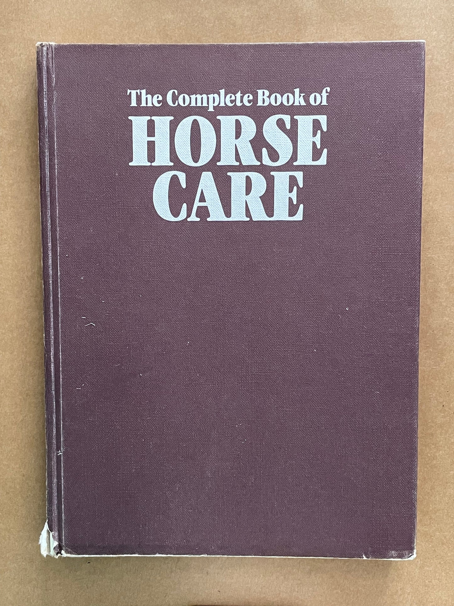 The Complete Book of Horse Care by Tim Hawcroft