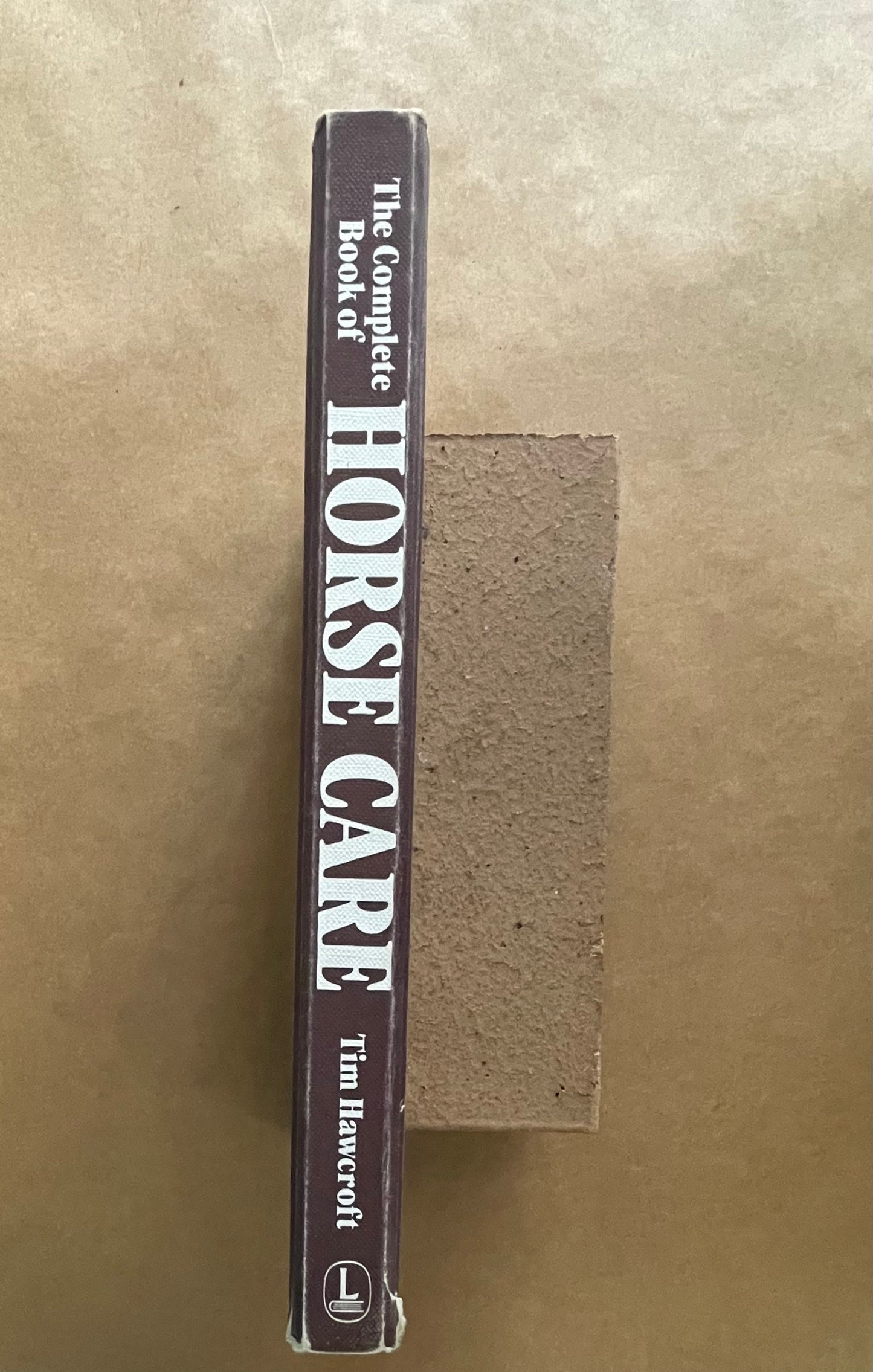 The Complete Book of Horse Care by Tim Hawcroft
