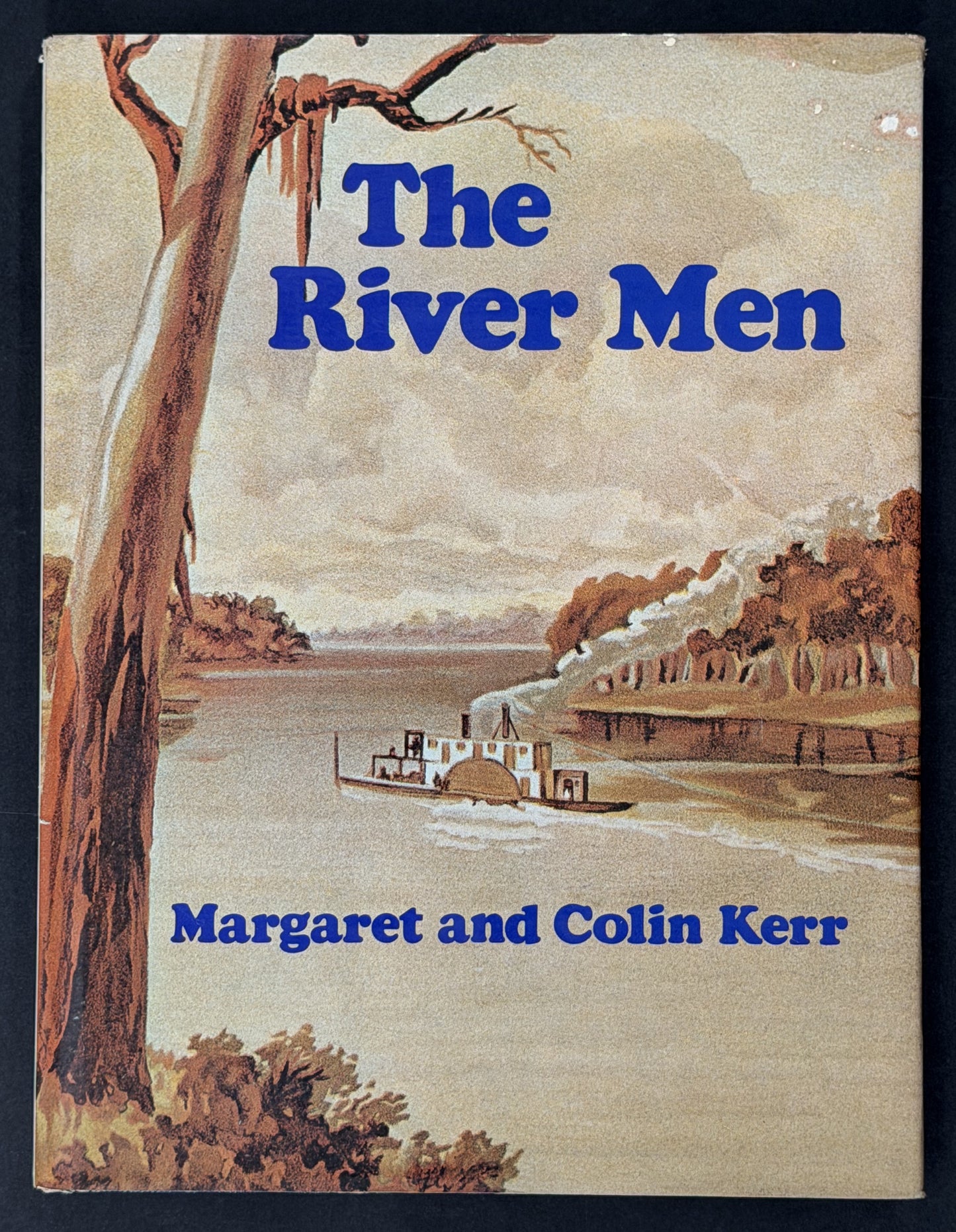 The River Men by Margaret Goyder Kerr, Colin Kerr