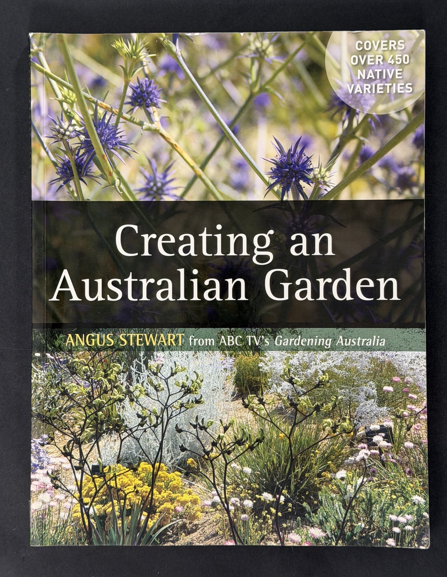Creating an Australian Garden by Angus Stewart