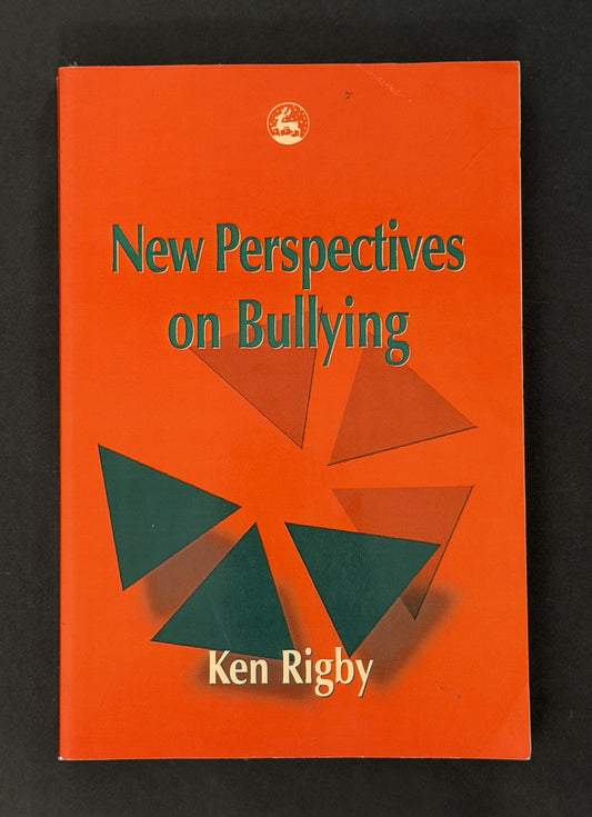 New Perspectives on Bullying by Ken Rigby