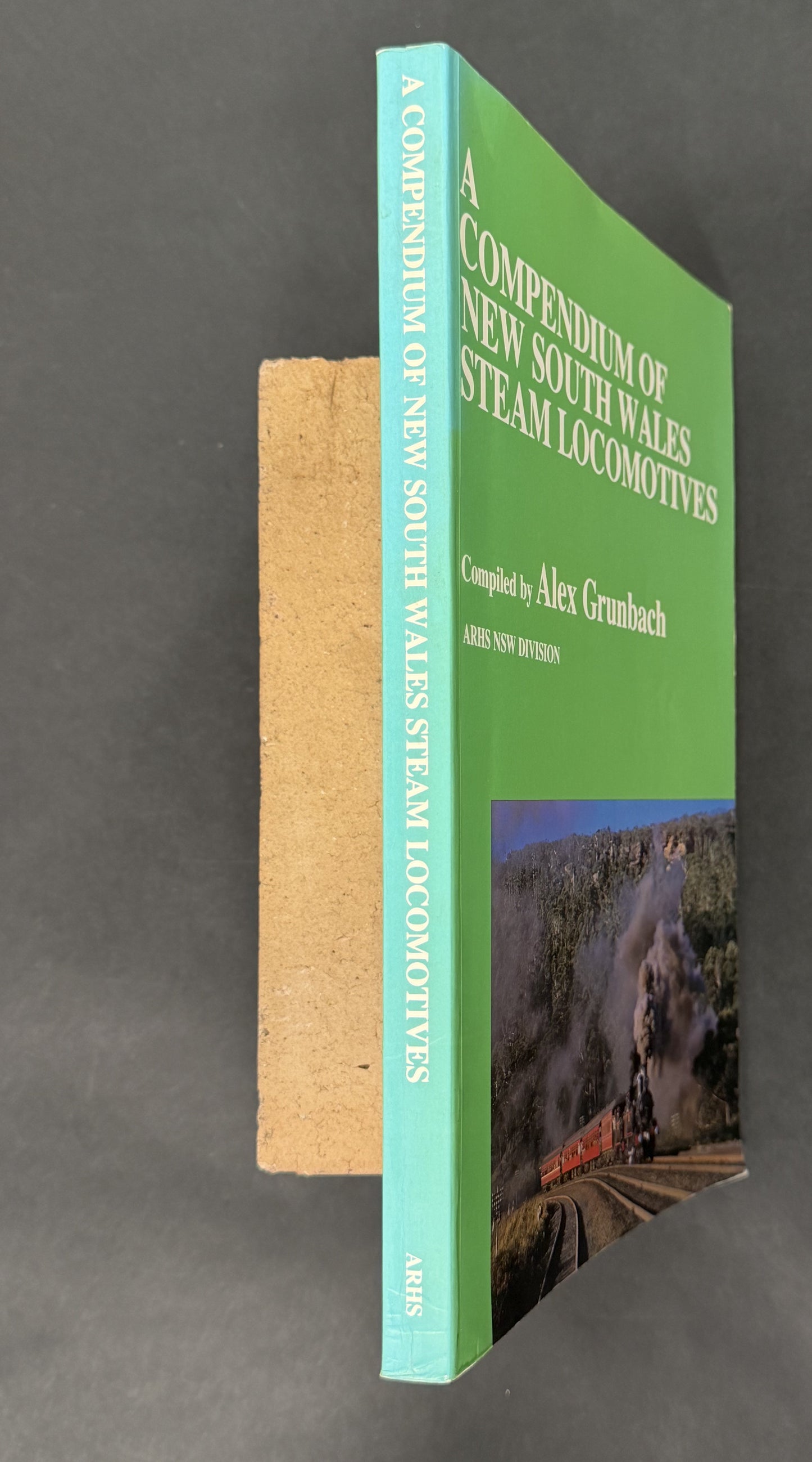 A Compendium of New South Wales Steam Locomotives by Alex Grunbach