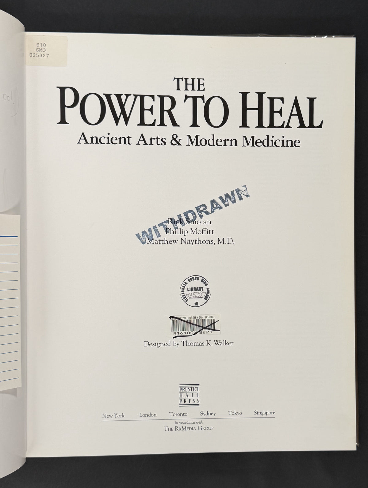The Power to Heal by Rick Smolan, Phillip Moffitt, Matthew Naythons