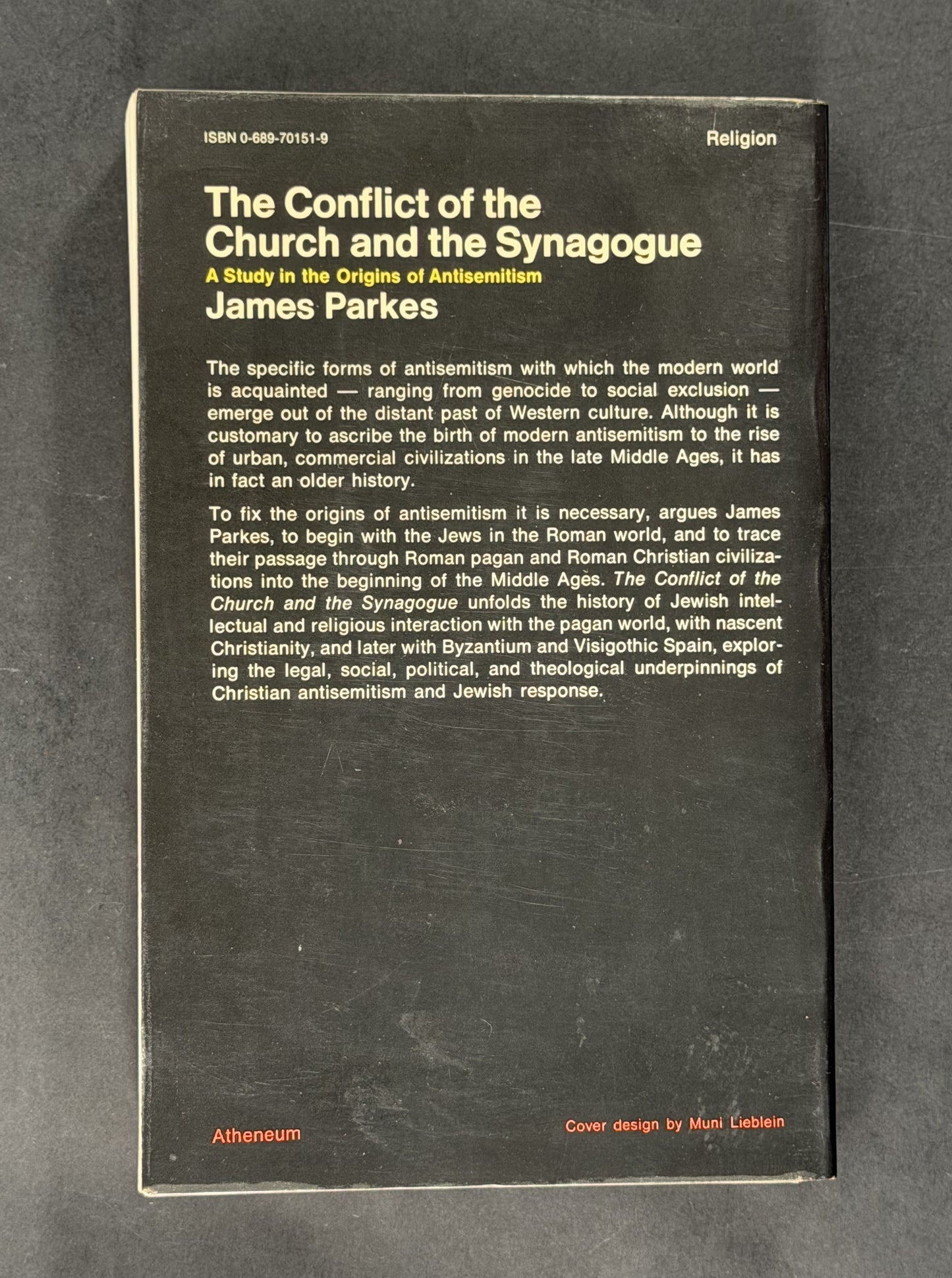 The conflict of the Church and the Synagogue by James Parkes