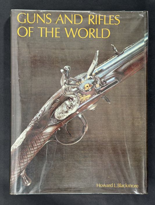 Guns and Rifles of the World by Howard L. Blackmore