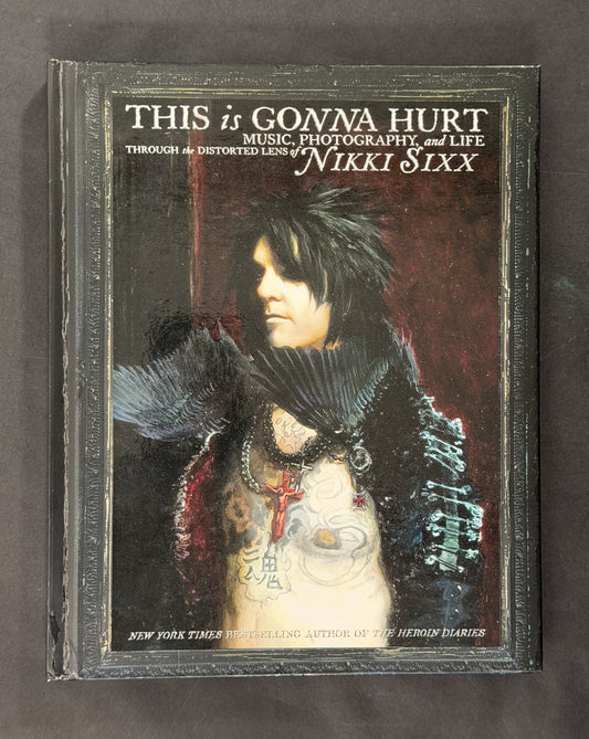 This Is Gonna Hurt by Nikki Sixx