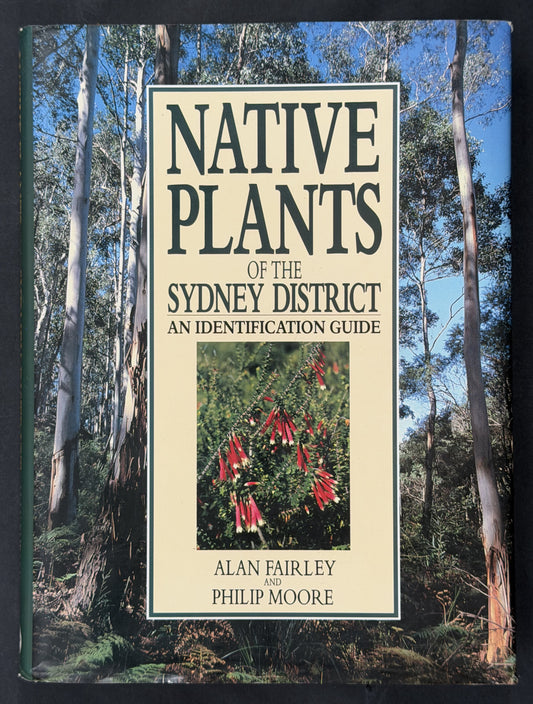 Native Plants of the Sydney District by Alan Fairley, Philip Moore