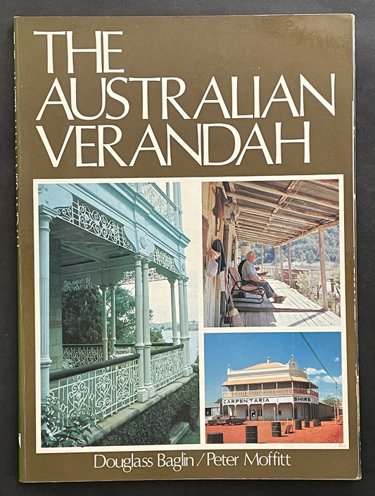 The Australian Verandah by Douglass Baglin, Peter Moffitt