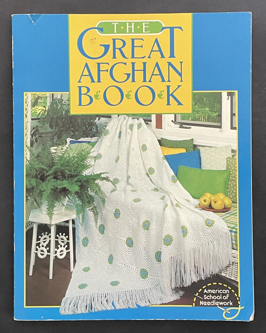The Great Afghan Book by American School of Needlework