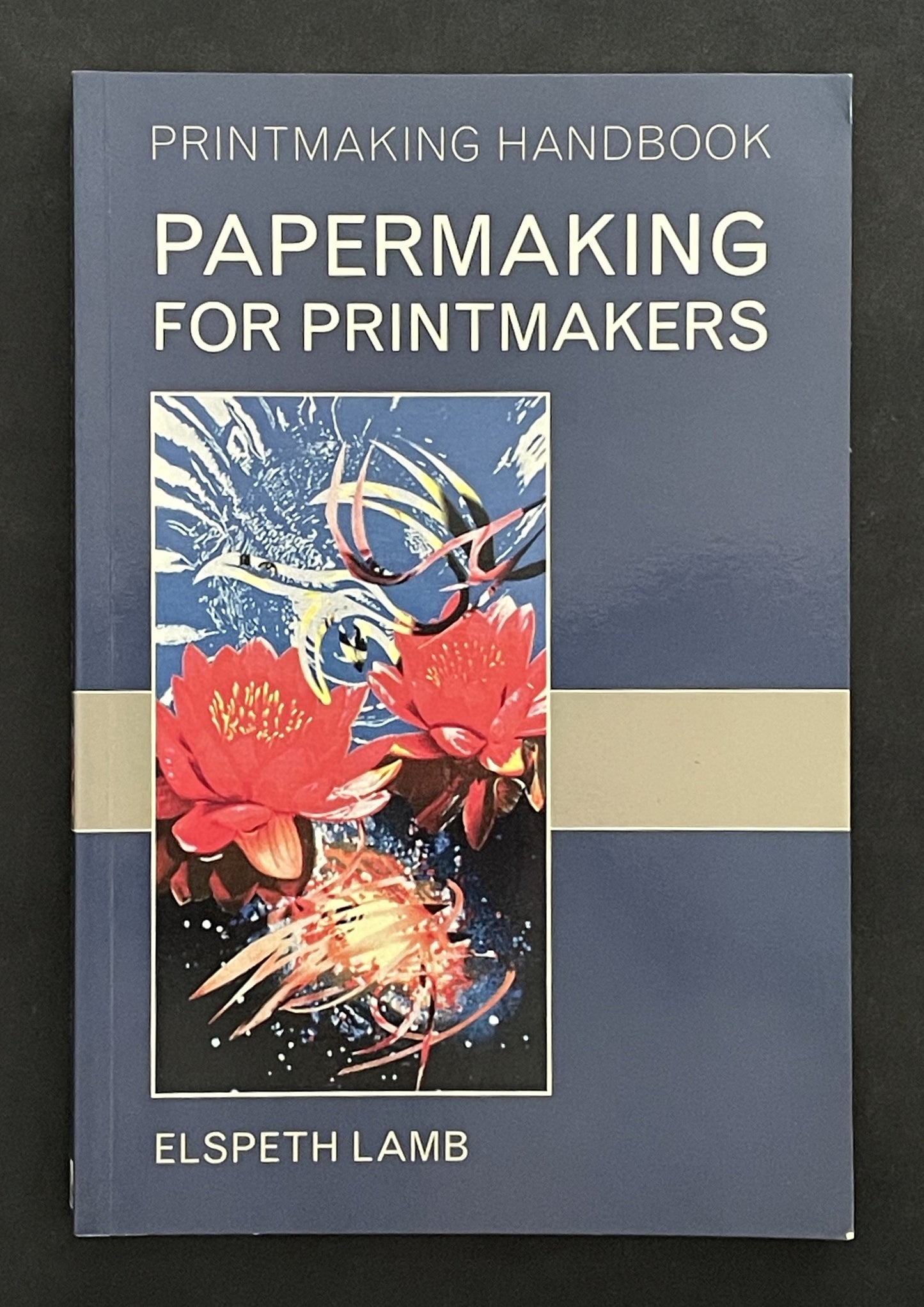 Papermaking for Printmakers by Elspeth Lamb