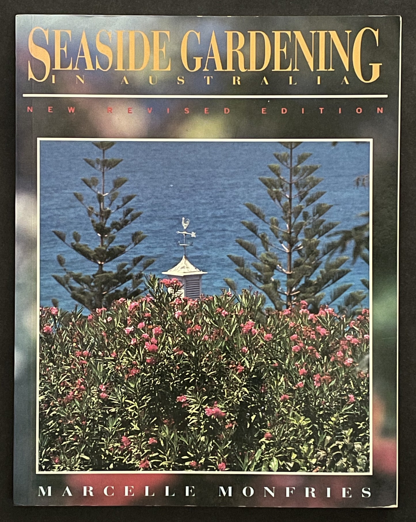 Seaside Gardening in Australia by Marcelle Monfries