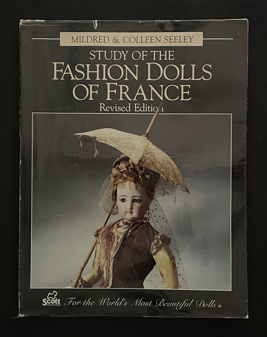 Study of the Fashion Dolls of France by Mildred Seeley, Colleen Seeley