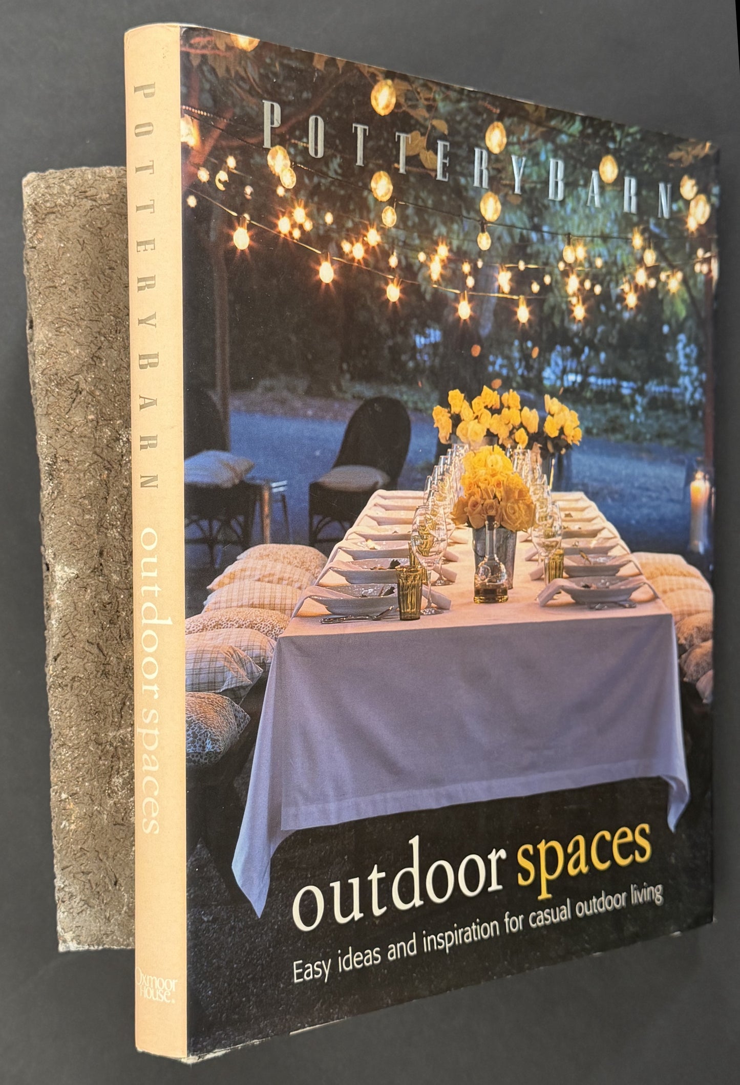 Pottery Barn Outdoor Spaces by Christene Barberich, David Matheson, Clay Ide