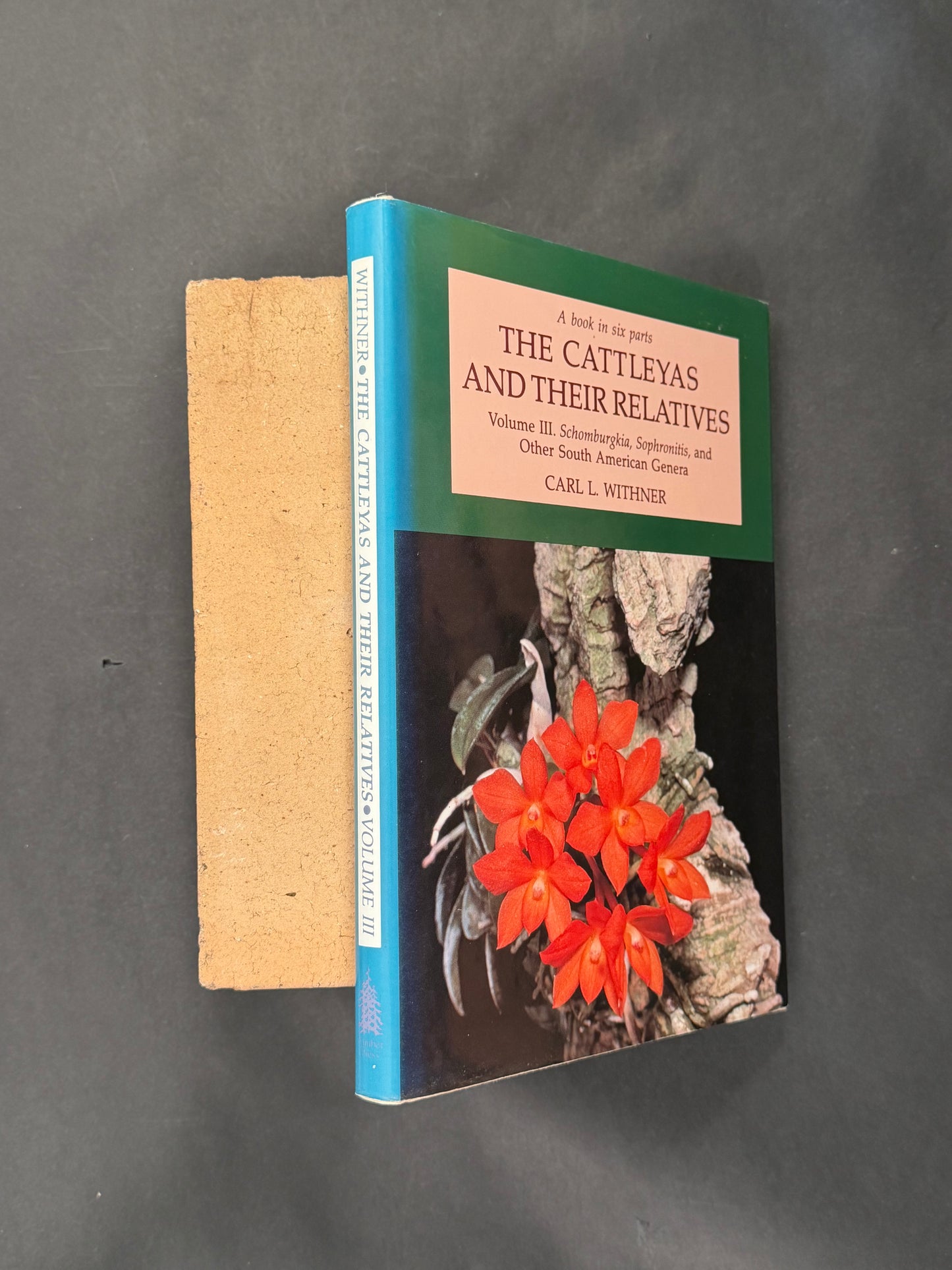 The Cattleyas and Their Relatives: Schomburgkia, Sophronitis...
