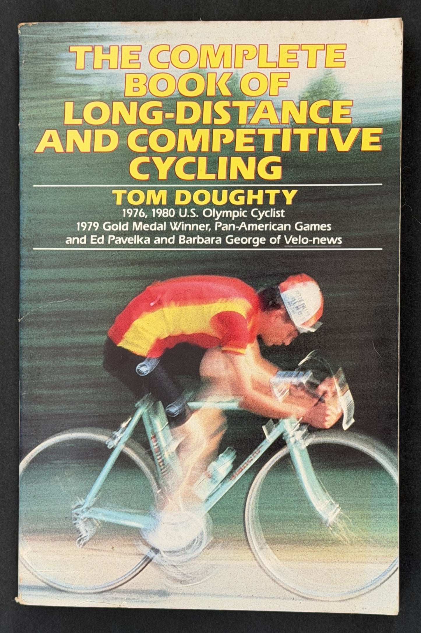 The Complete Book of Long-distance and Competitive Cycling by Tom Doughty et al.