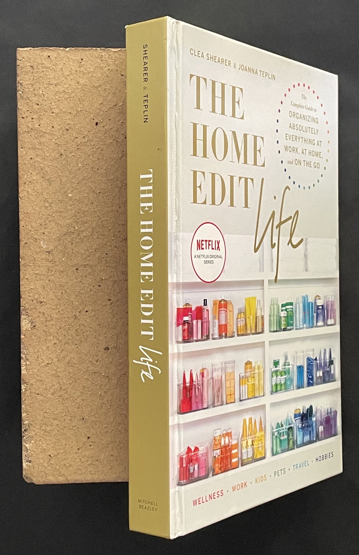 The Home Edit Life by Clea Shearer, Joanna Teplin