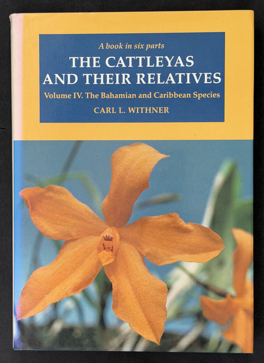 The Cattleyas and Their Relatives: Vol 4