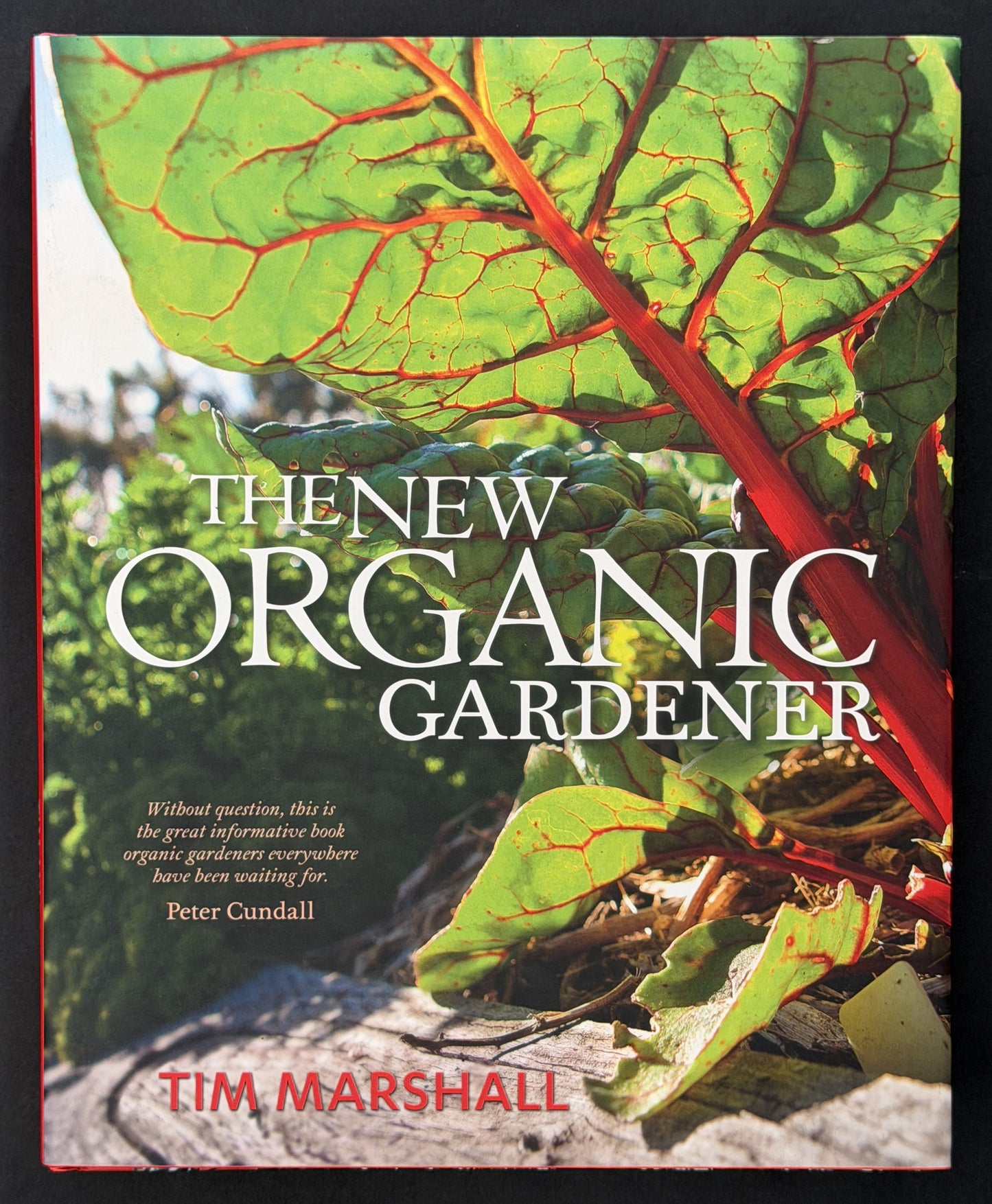 The New Organic Gardener by Tim Marshall, Dan Schultz