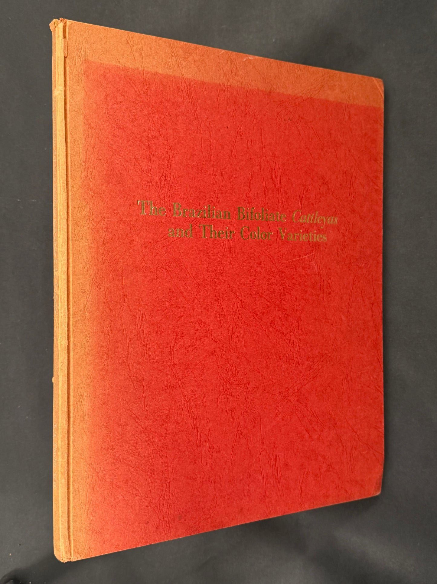 The Brazilian Bifoliate Cattleyas and Their Color Varieties by J. A. Fowlie
