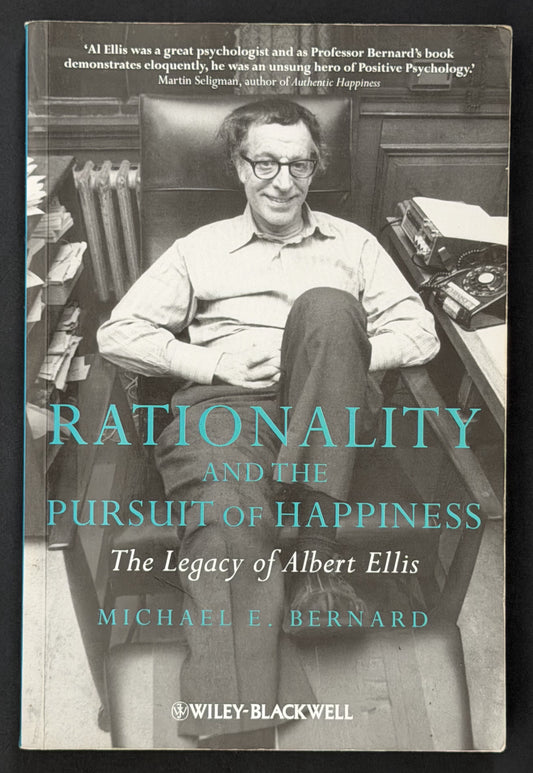 Rationality and the Pursuit of Happiness by Michael E. Bernard