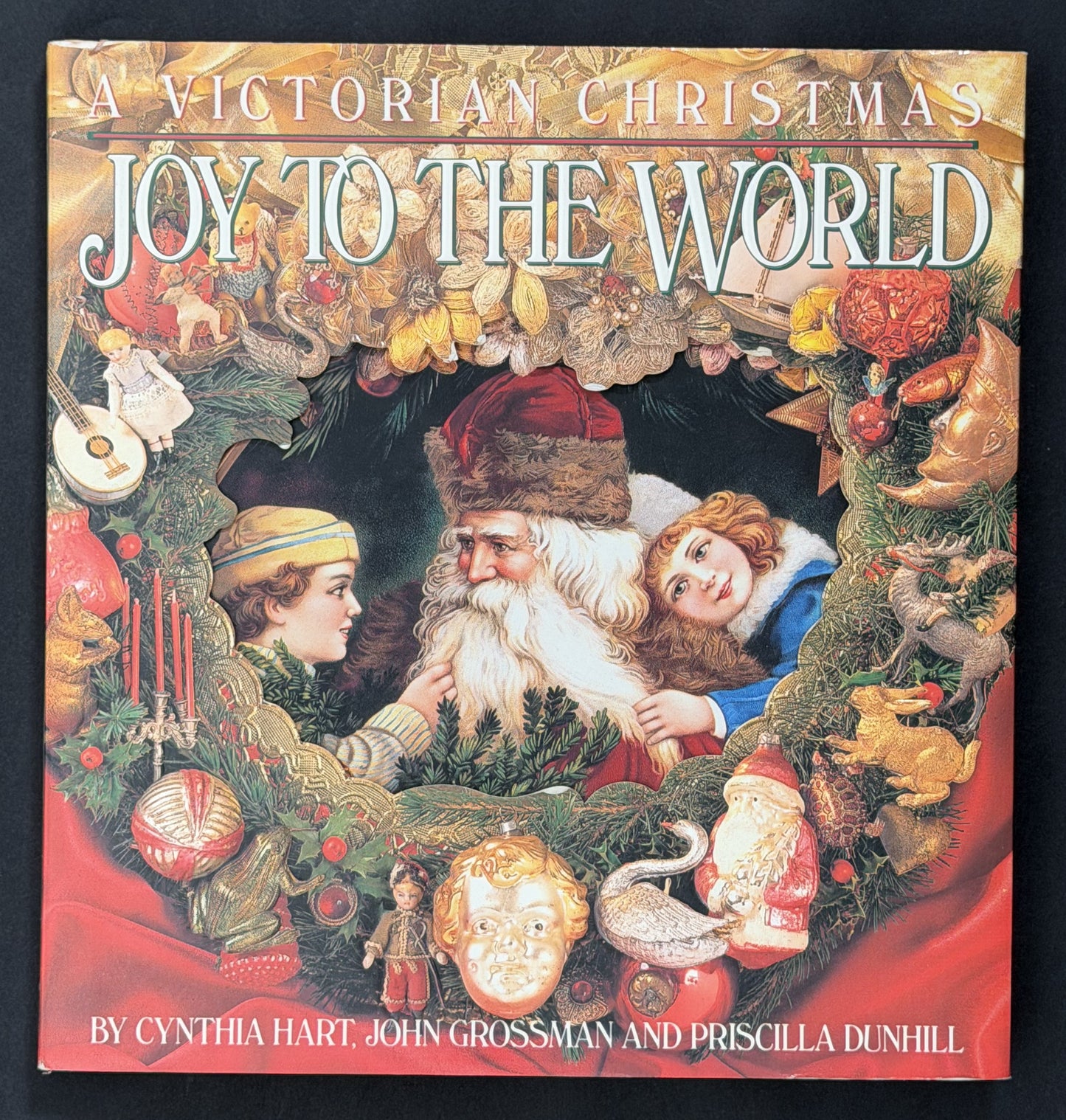 Joy to the World by Cynthia Hart, John Grossman, Priscilla Dunhill