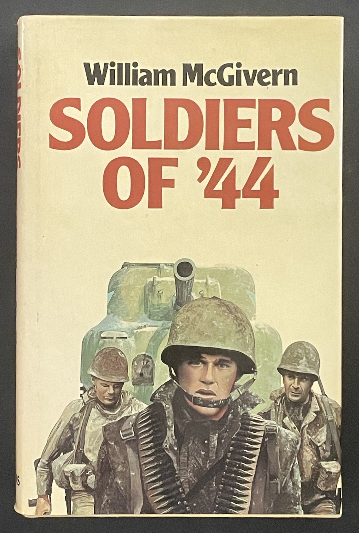 Soldiers of '44 by William P. McGivern