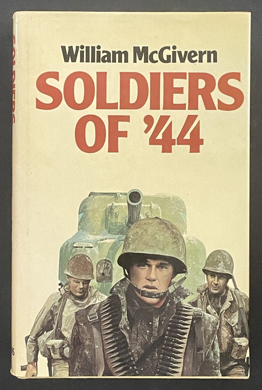 Soldiers of '44 by William P. McGivern