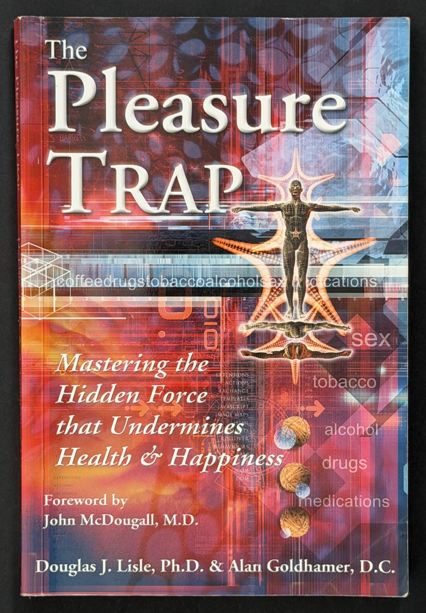 The Pleasure Trap by Douglas J. Lisle, Alan Goldhamer