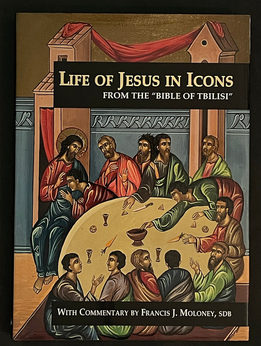 Life of Jesus in Icons by Francis J. Moloney