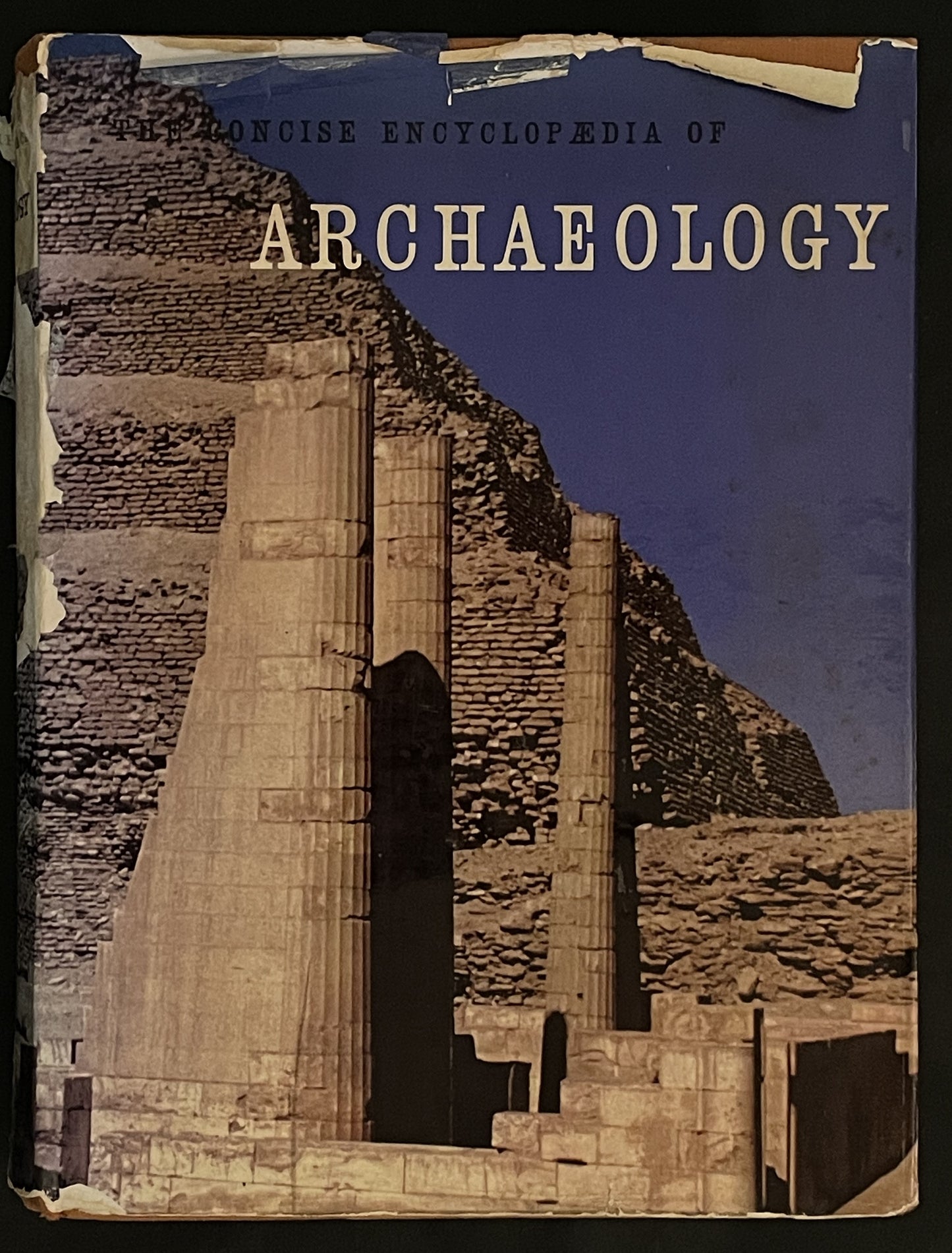 The Concise Encyclopædia of Archaeology by Leonard Cottrell