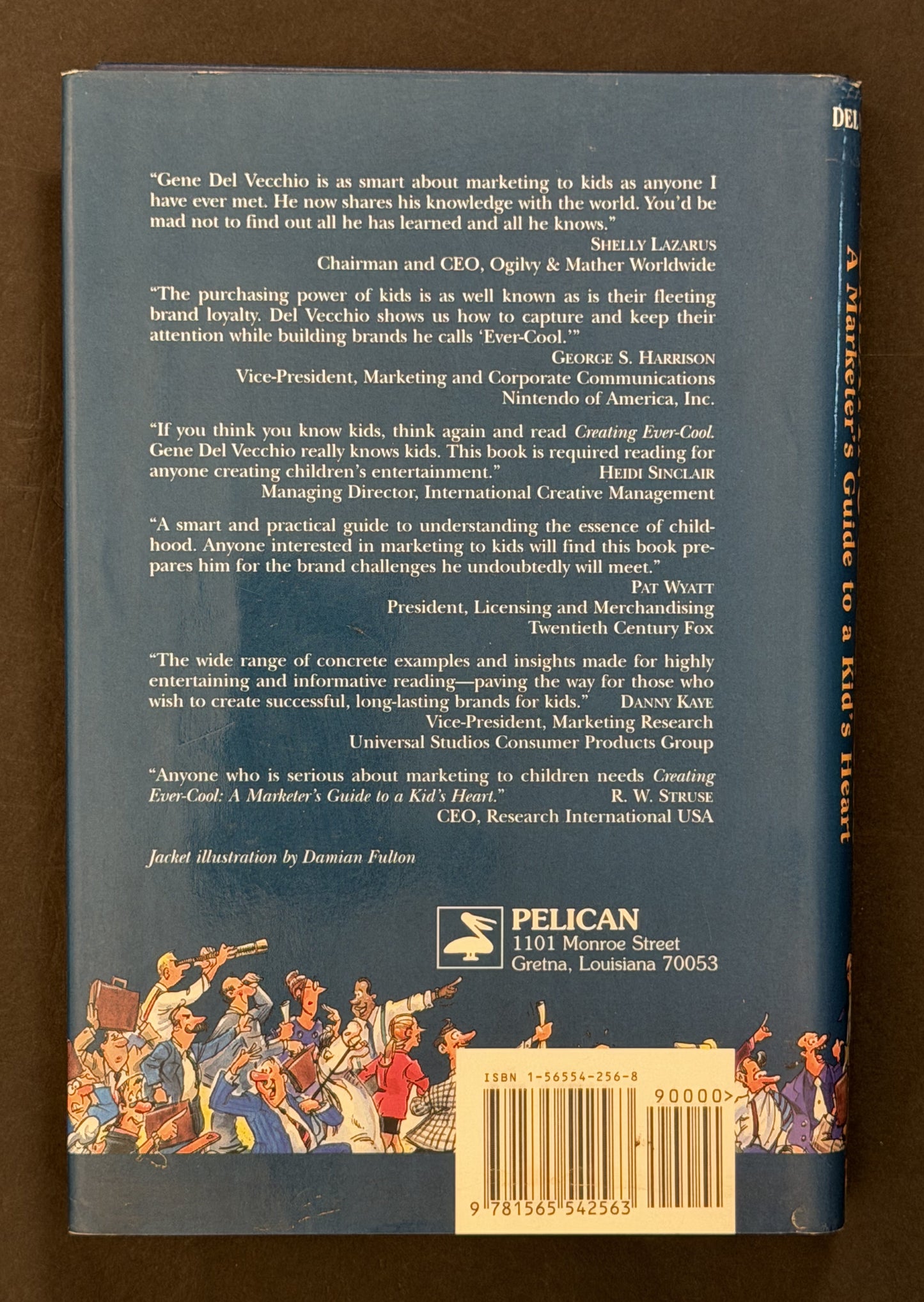 Creating Ever-Cool: A Marketer’s Guide to a Kid’s Heart by Gene Del Vecchio
