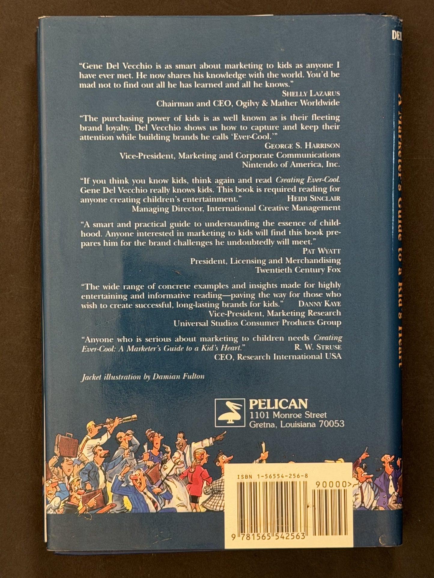 Creating Ever-Cool: A Marketer’s Guide to a Kid’s Heart by Gene Del Vecchio