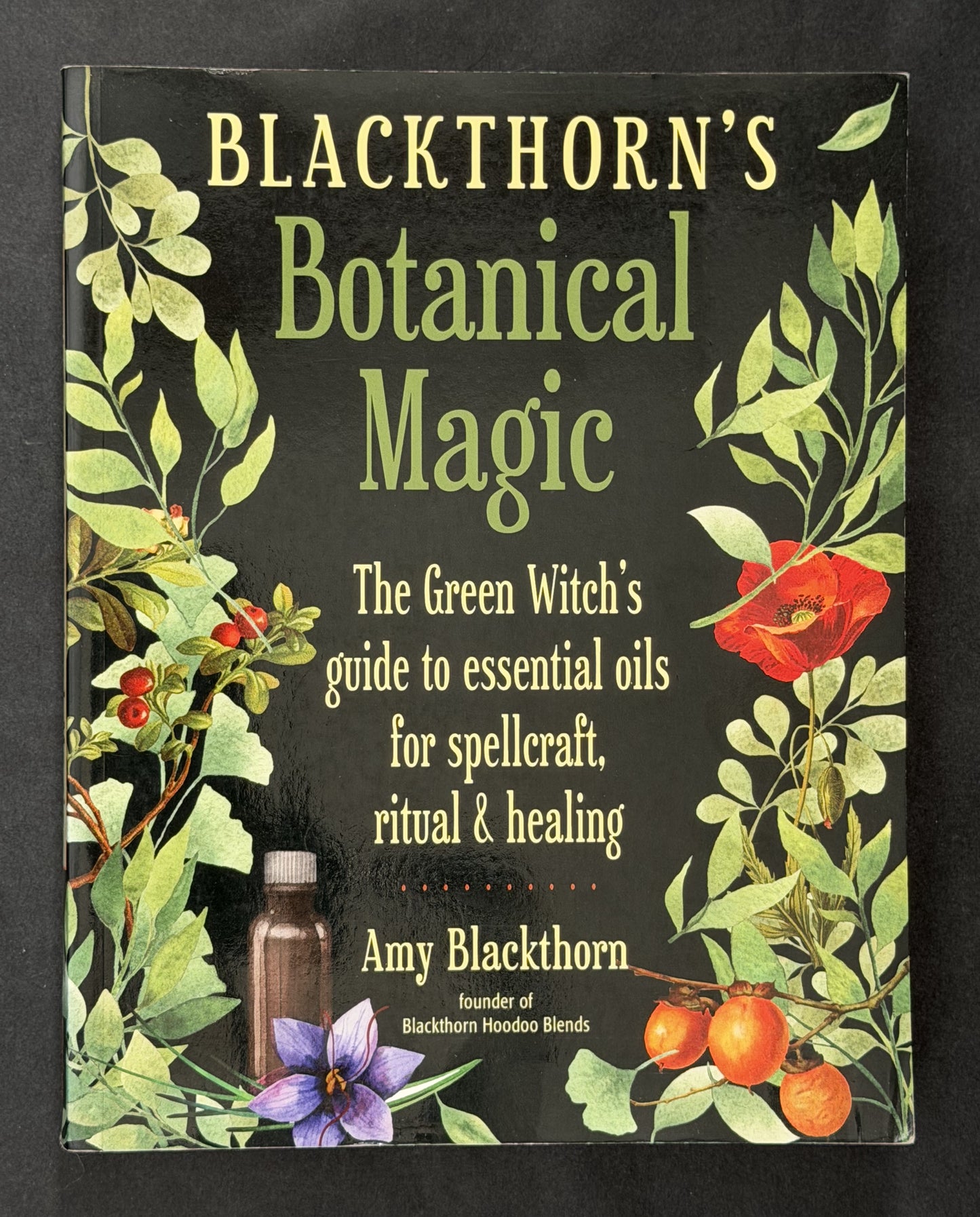 Blackthorn's Botanical Magic by Amy Blackthorn