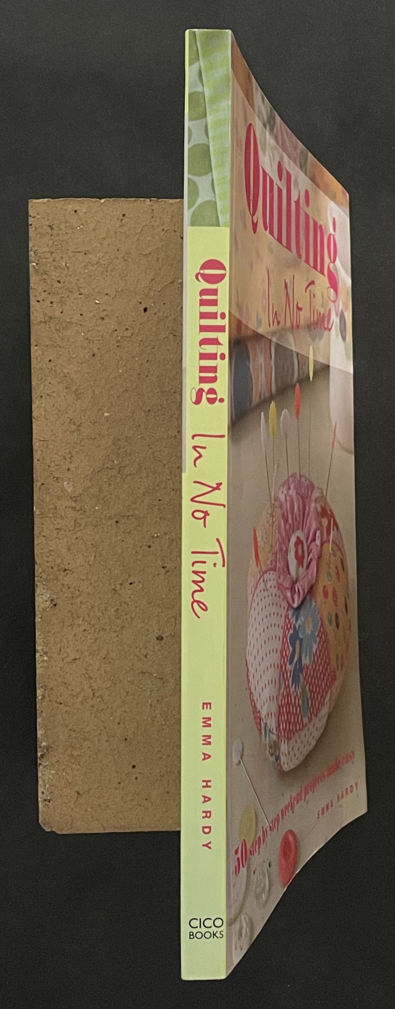 Quilting in No Time by Emma Hardy