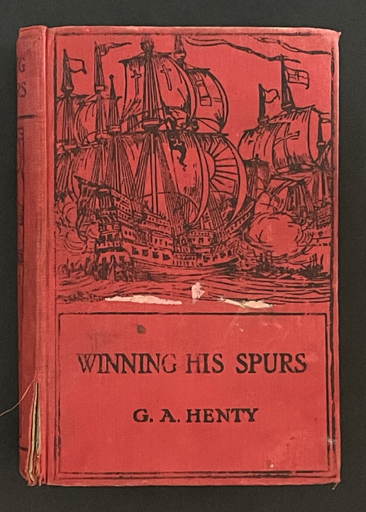 Winning His Spurs by G. A. Henty