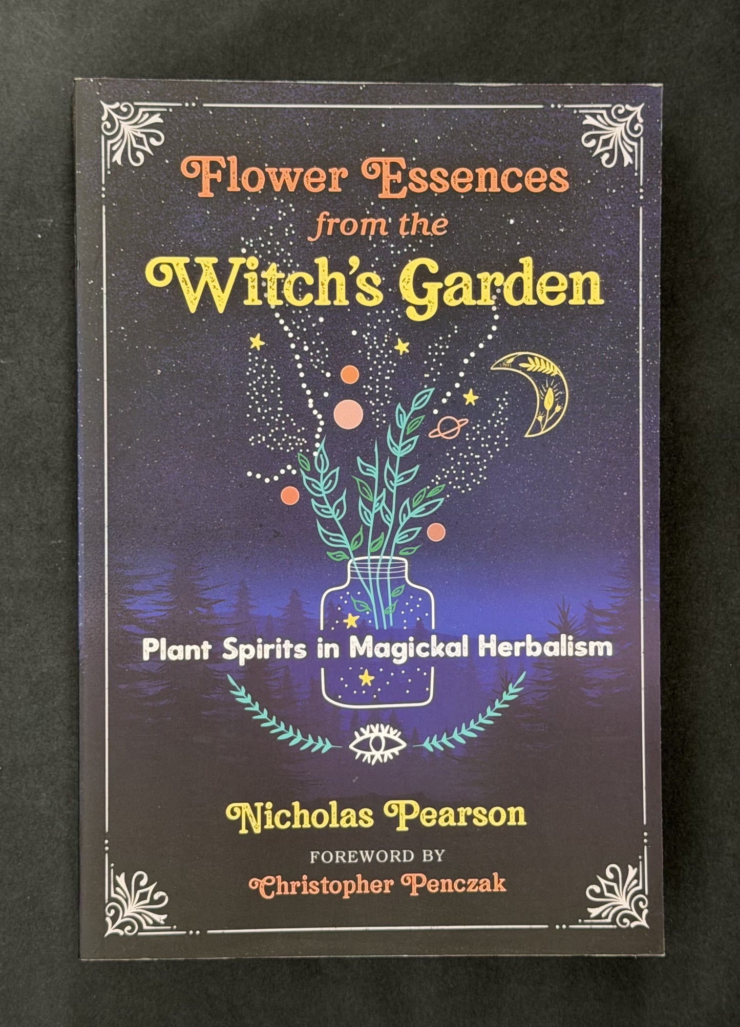 Flower Essences from the Witch's Garden by Nicholas Pearson