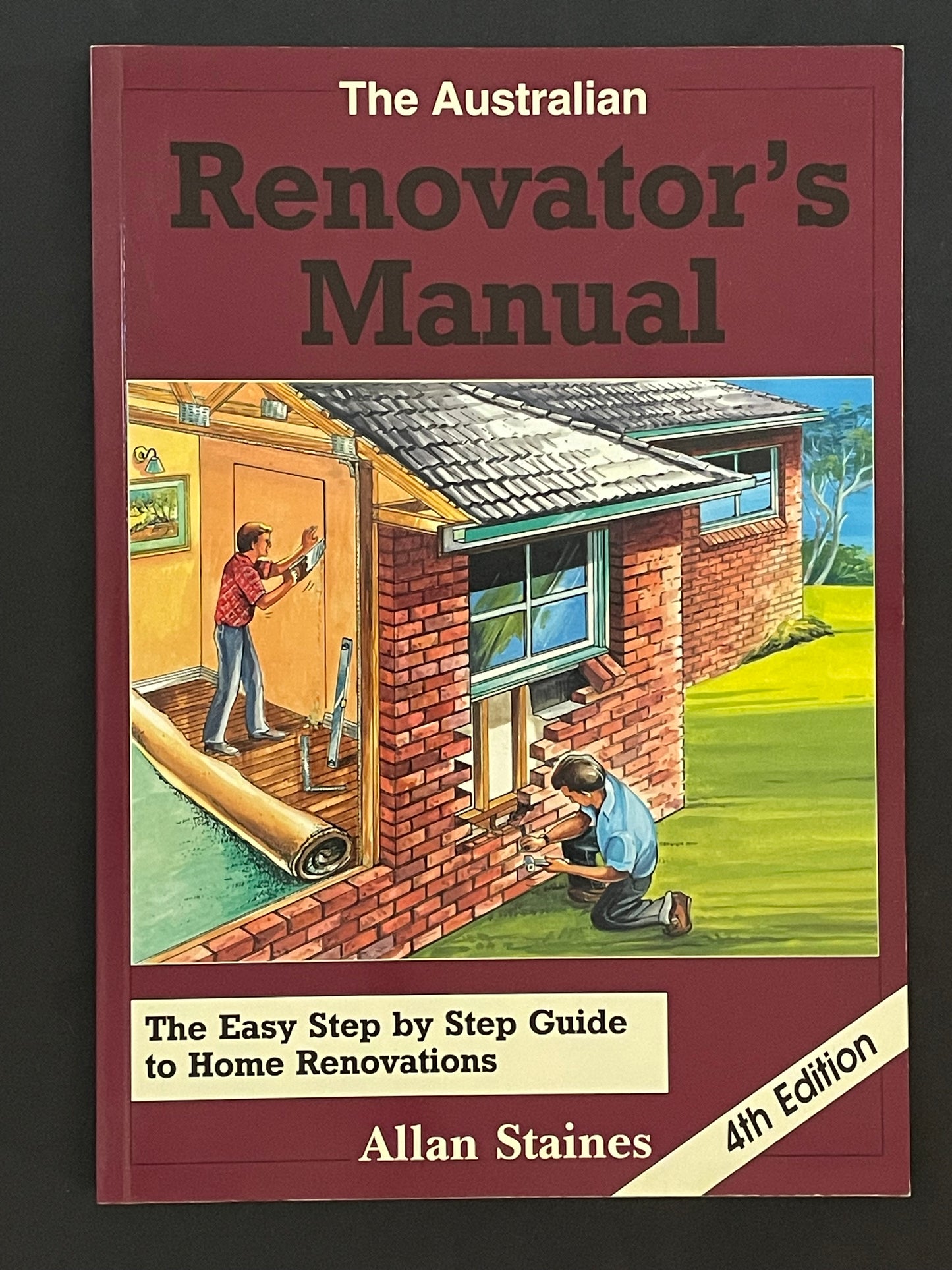 The Australian Renovator's Manual by Allan Staines