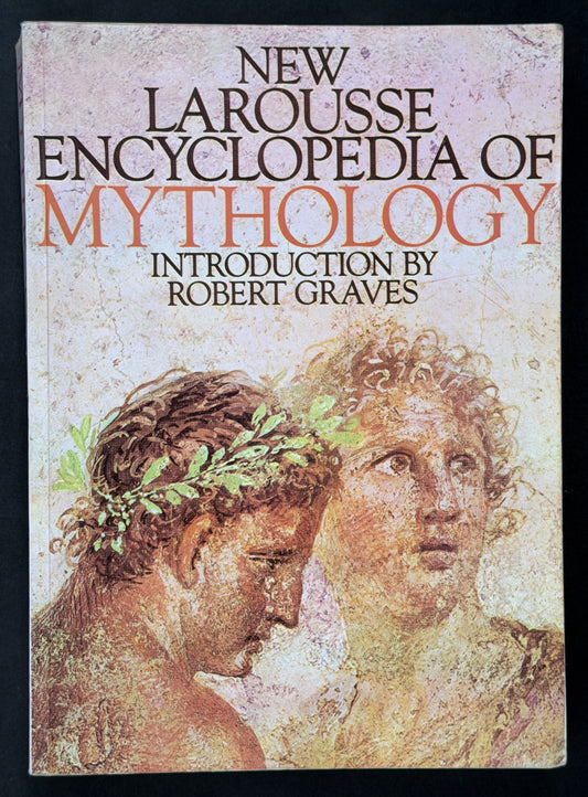 New Larousse Encyclopedia of Mythology by Robert Graves, Félix Guirand