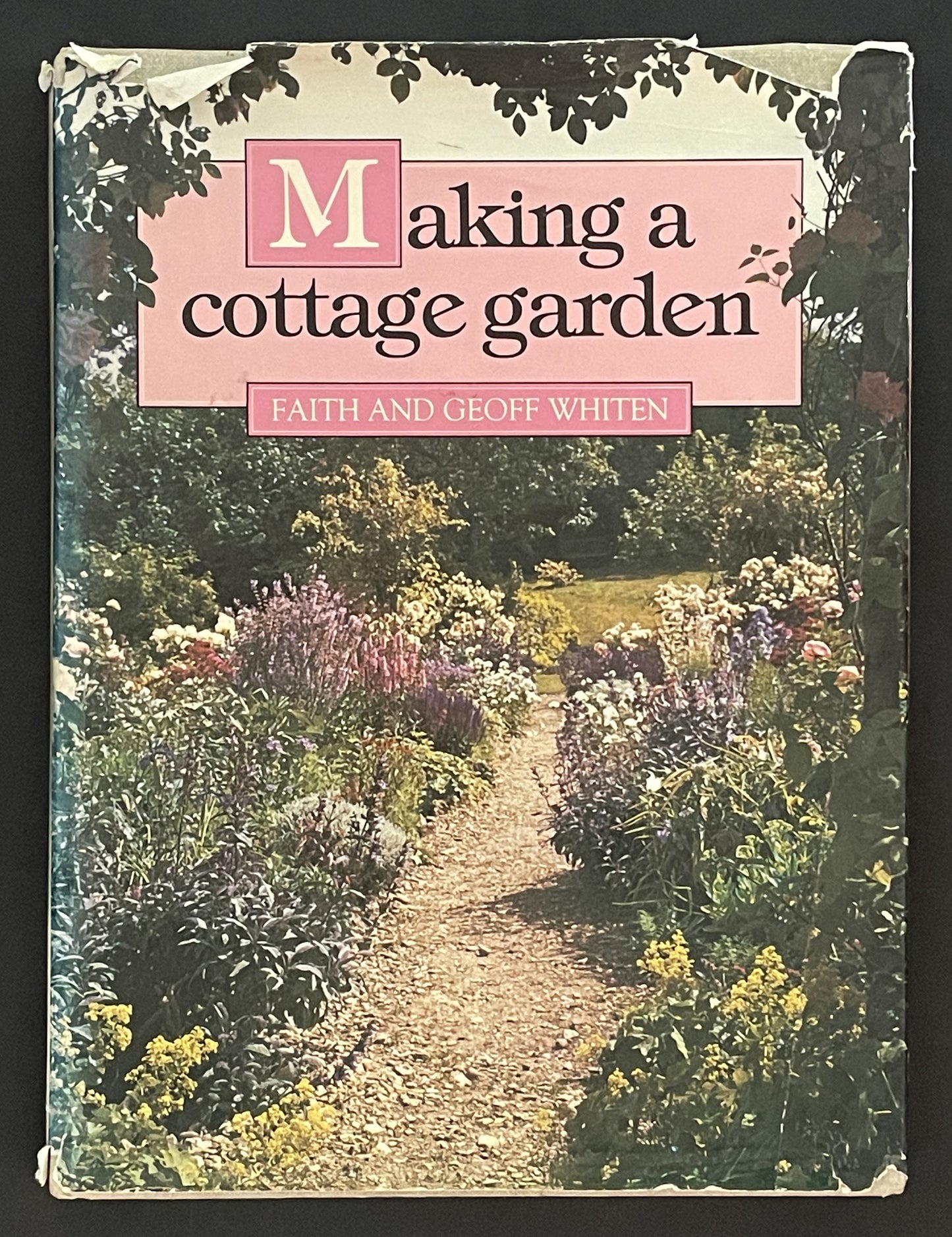 Making a Cottage Garden by Faith Whiten, Geoff Whiten