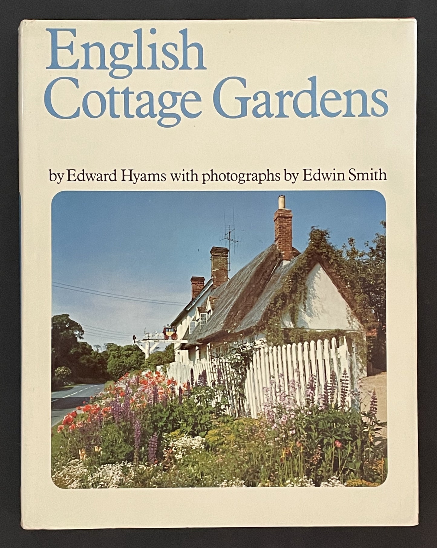English Cottage Gardens by Edward Hyams and Edwin Smith
