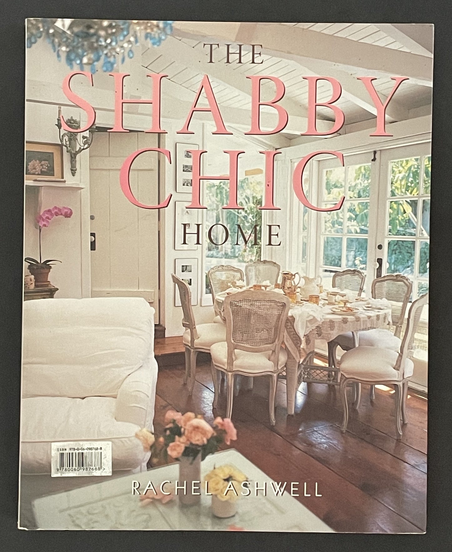 The Shabby Chic Home by Rachel Ashwell