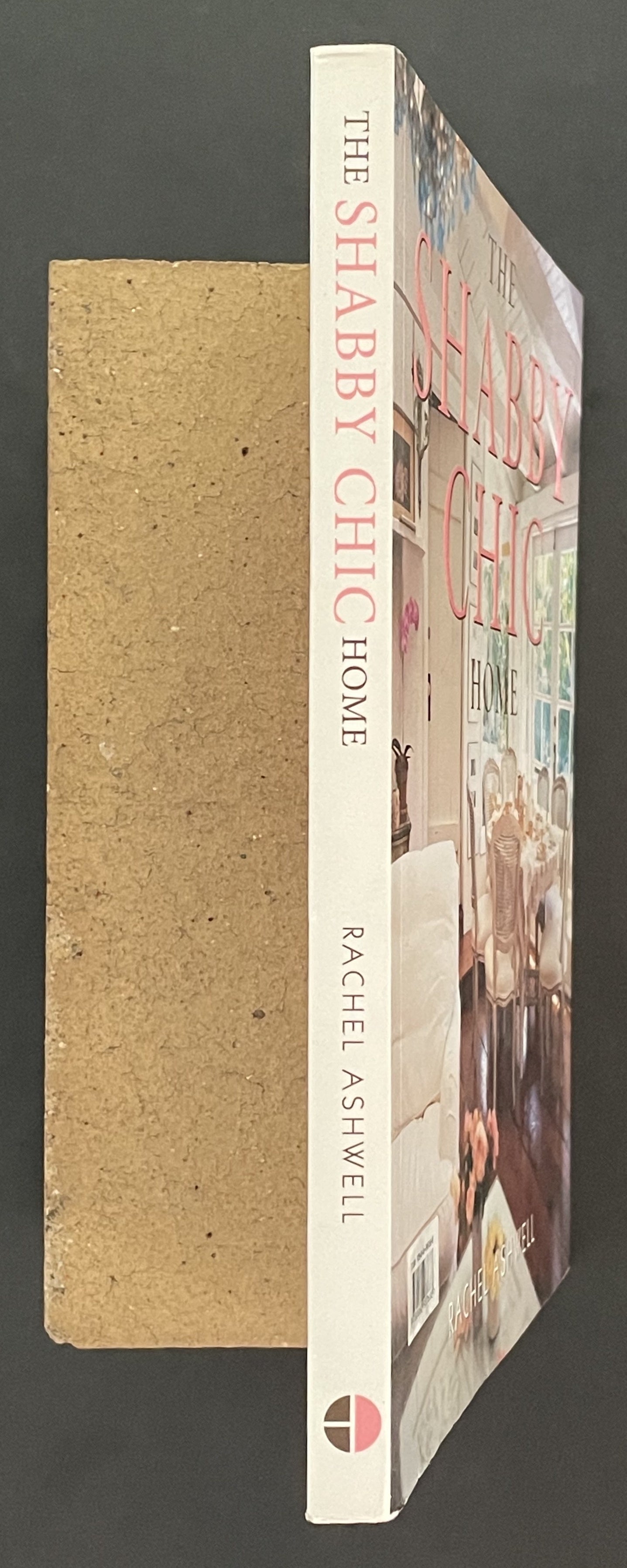 The Shabby Chic Home by Rachel Ashwell