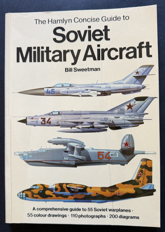 The Hamyln Concise Guide to Soviet Military Aircraft by Bill Sweetman