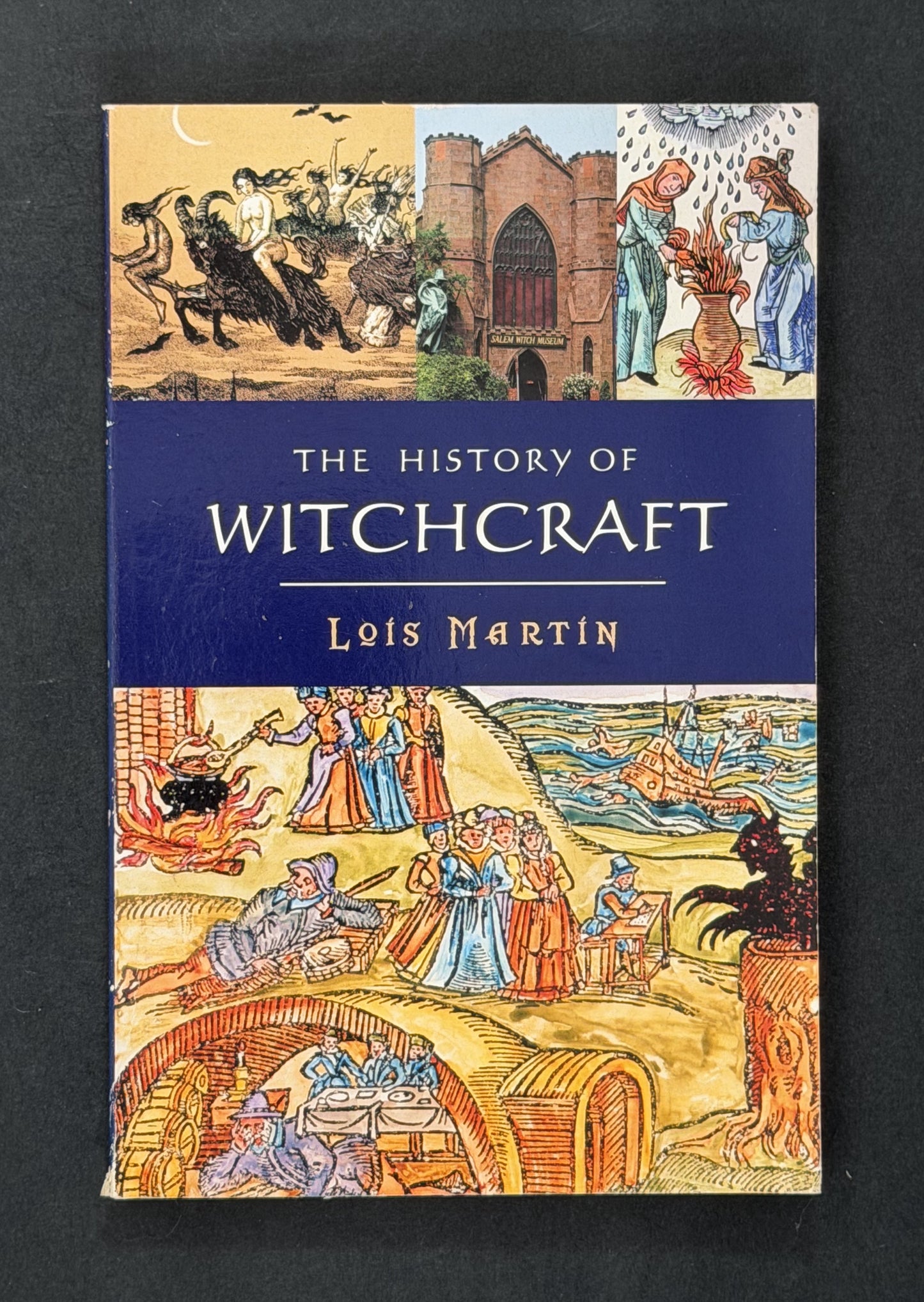 The History of Witchcraft by Lois Martin
