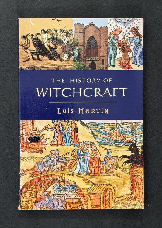The History of Witchcraft by Lois Martin