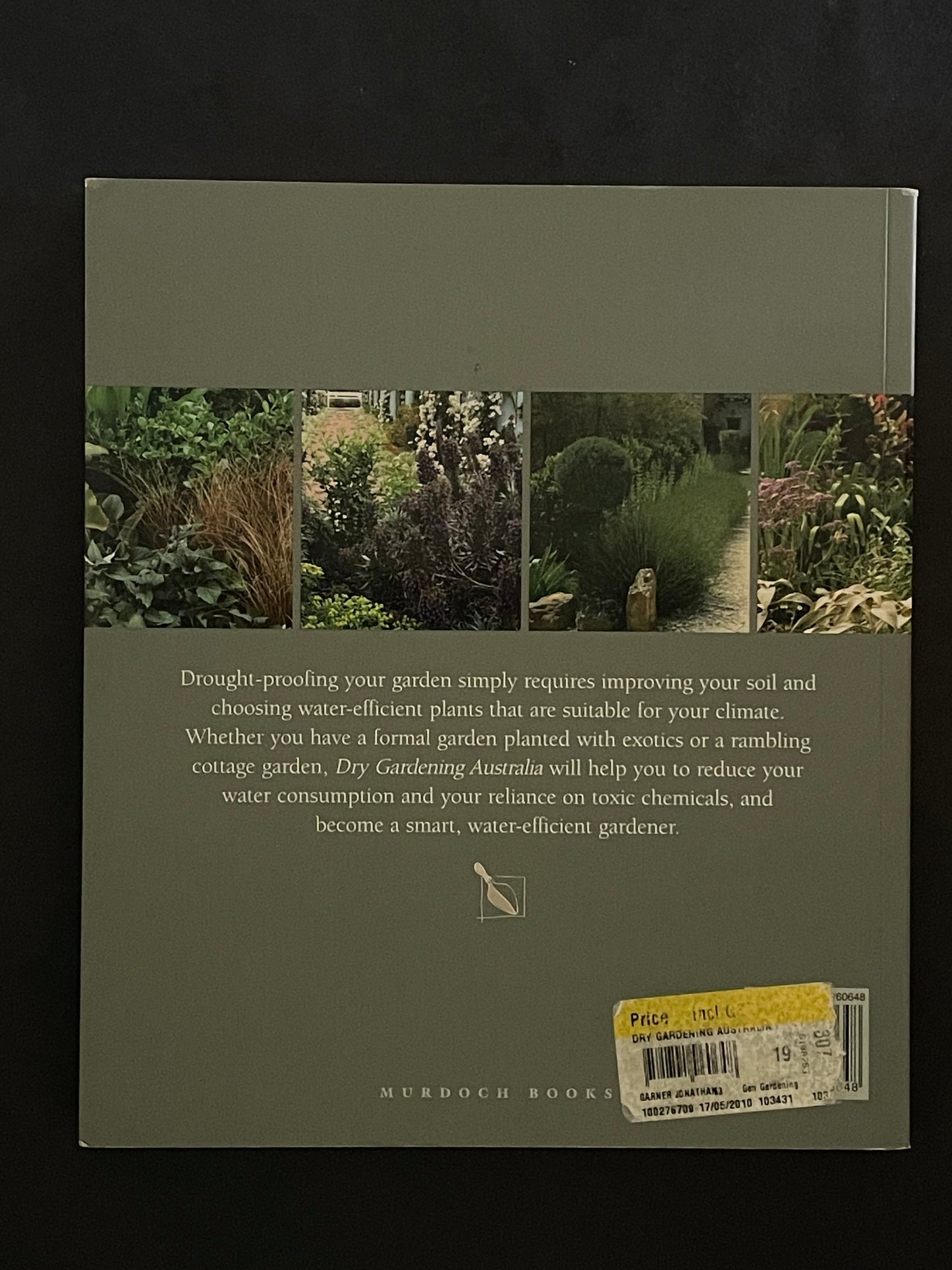 Dry Gardening Australia by Jonathan Garner, Sarah Baker